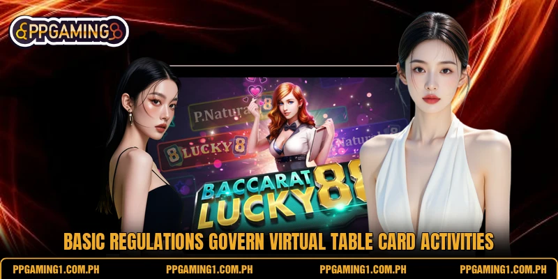 Basic regulations govern virtual table card activities