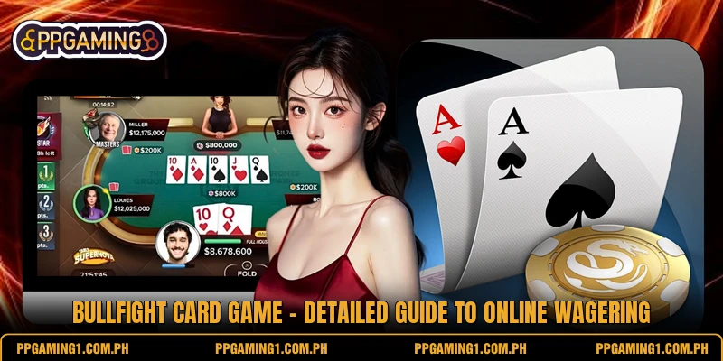 Bullfight Card Game - Detailed Guide To Online Wagering