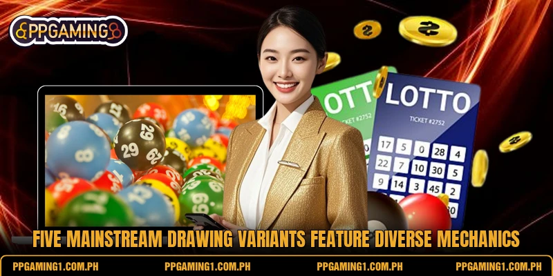 Five mainstream drawing variants feature diverse mechanics Five mainstream drawing variants feature diverse mechanics