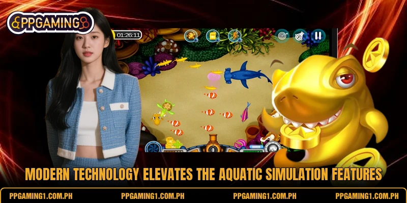 Modern technology elevates the aquatic simulation features Modern technology elevates the aquatic simulation features