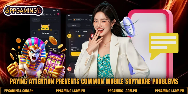 Paying attention prevents common mobile software problems Paying attention prevents common mobile software problems
