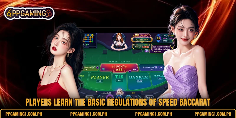 Players learn the basic regulations of speed baccarat Players learn the basic regulations of speed baccarat