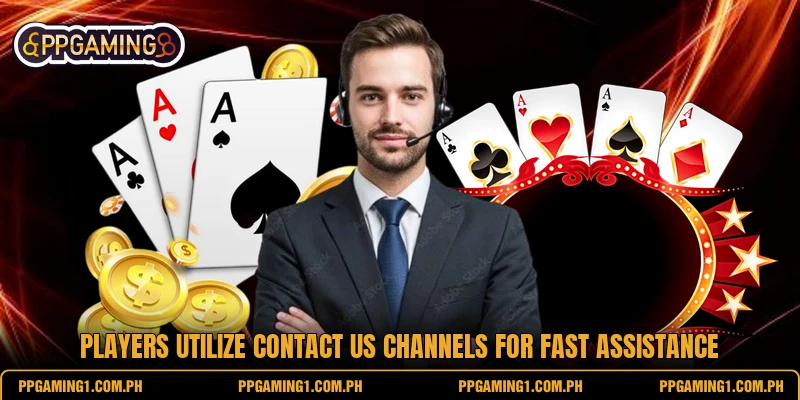 Players utilize contact us channels for fast assistance