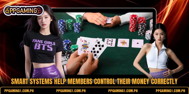 Smart systems help members control their money correctly Smart systems help members control their money correctly
