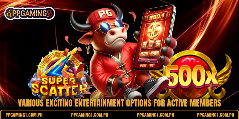 Various exciting entertainment options for active members Various exciting entertainment options for active members